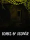 Echoes Of Despair