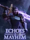 Echoes of Mayhem