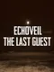 Echoveil: The Last Guest