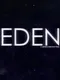 Eden: A Genesis Through Time