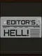 Editor's Hell