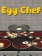 Egg Chef