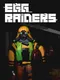Egg Raiders