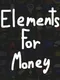 Elements For Money