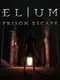 Elium: Prison Escape