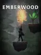 Emberwood