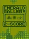 Emerald Gallery: 2-Score