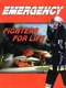 Emergency: Fighters for Life