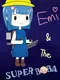Emi & The Super Boba