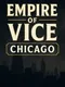 Empire of Vice: Chicago
