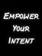 Empower Your Intent