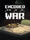 Encoded War