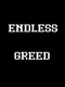 Endless Greed