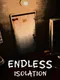 Endless Isolation
