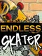 Endless Skater
