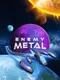 Enemy Metal