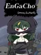 EnGaCho: Dreamy Butterfly