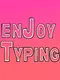 EnJoyTyping