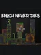 Enoch Never Dies