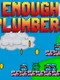 Enough Plumbers