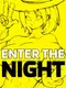 Enter The Night