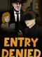 Entry Denied