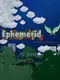 Ephemerid: A Musical Adventure