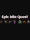 Epic Idle Quest
