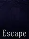 Escape