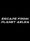 Escape From Planet Aelea