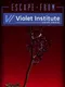 Escape From Violet Institute