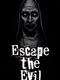 Escape The Evil