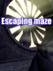 Escaping maze