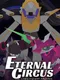 Eternal Circus: Dancing with Missiles