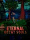 Eternal Decay Souls