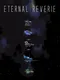 Eternal Reverie