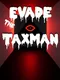 Evade the Taxman