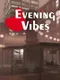 Evening Vibes