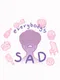 Everybody's Sad