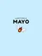 Everything is Mayo