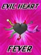 Evil Heart Fever