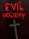 Evil Holiday