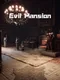 Evil Mansion