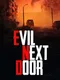 Evil Next Door