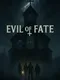 Evil of Fate