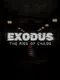 Exodus: The Rise of Chaos