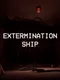 Extermination Ship