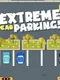 Extreme Car Parking!