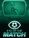 Eye of the Match