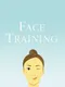 Face Training: Facial Exercises to Strengthen and Relax from Fumiko Inudo